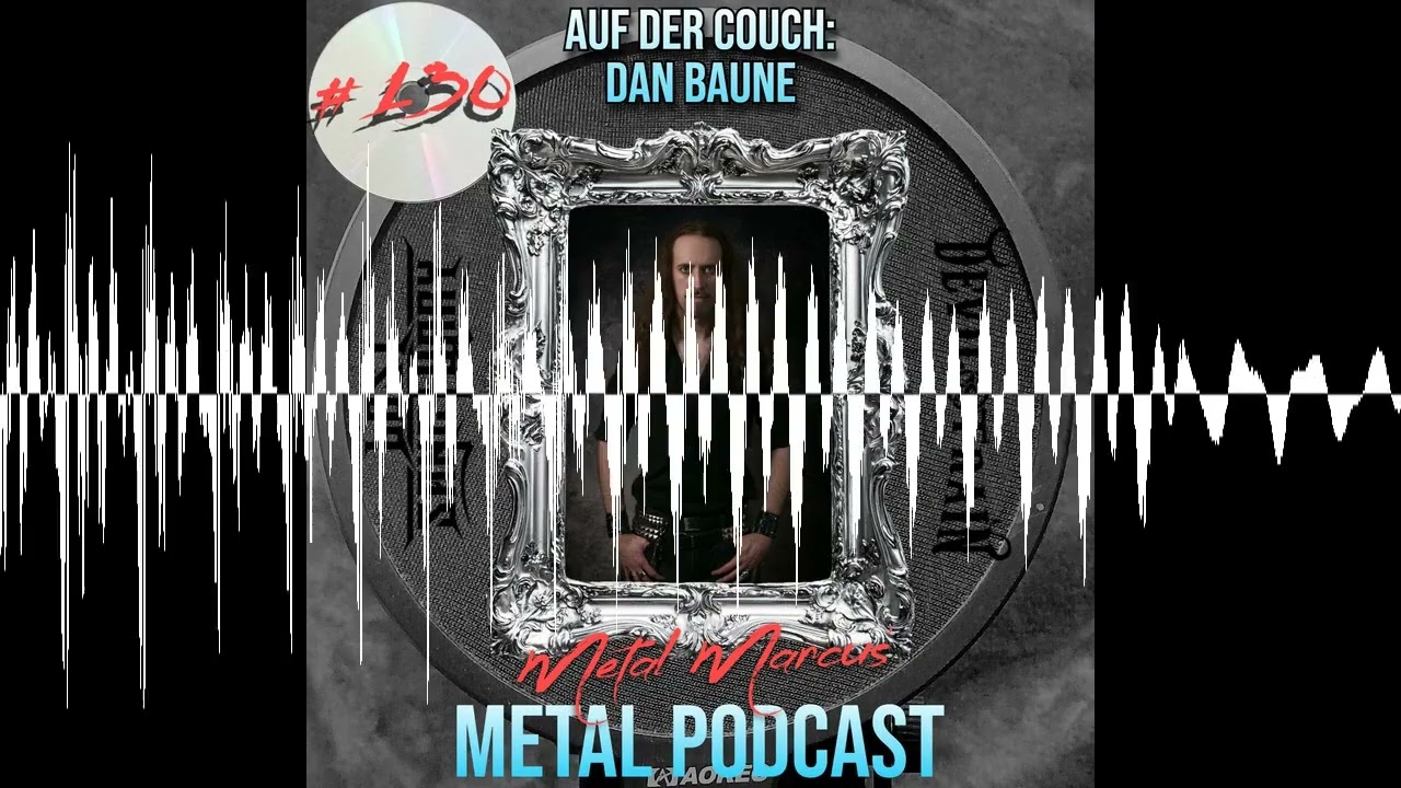 #130 - Auf der Couch: Dan Baune (Lost Sanctuary & Devil's Train) - Metal Marcus' Metal Podcast