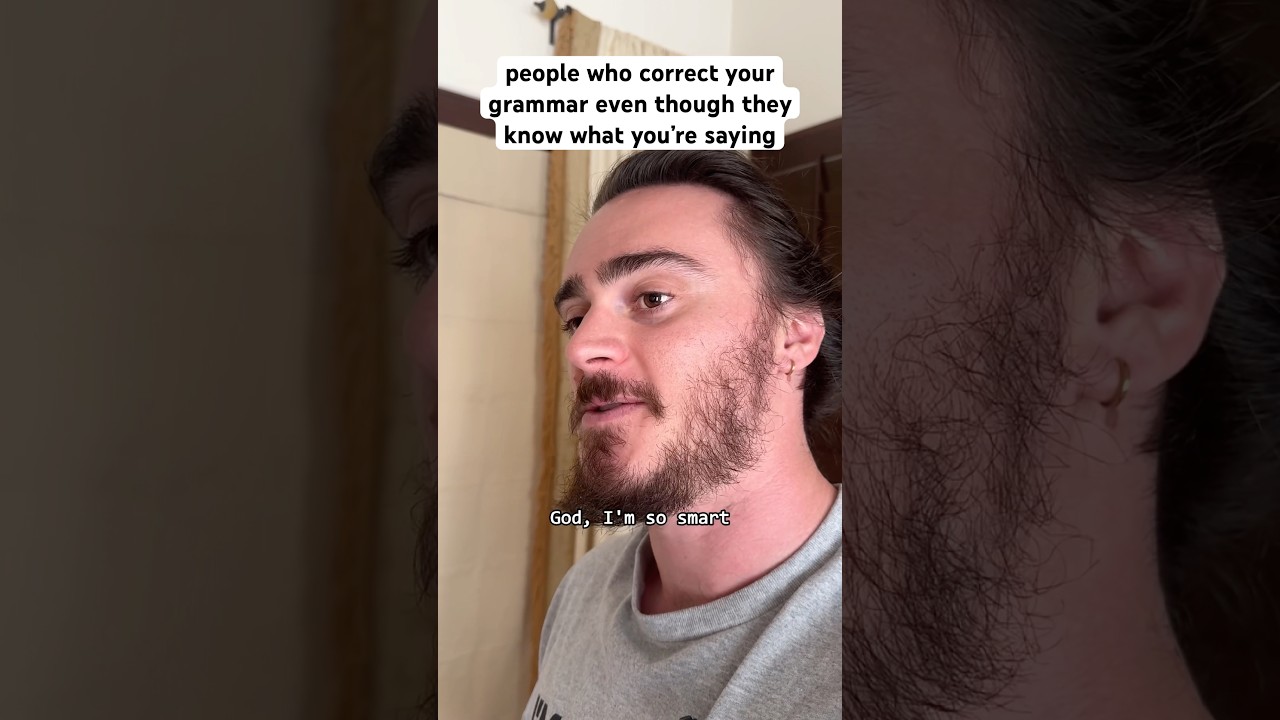 people whom correct your grammar even though they know what you mean #shorts #comedy #funny