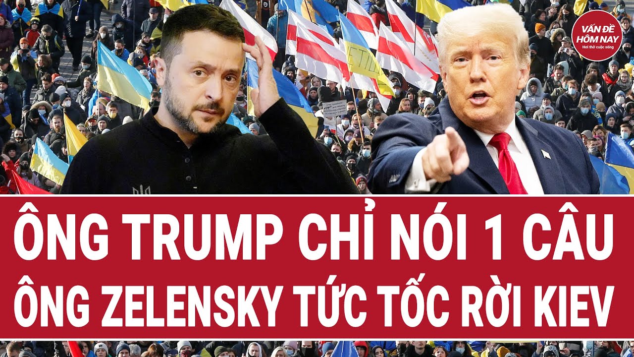 Tin thế giới: Ông Trump chỉ nói 1 câu; ông Zelensky tức tốc rời Kiev