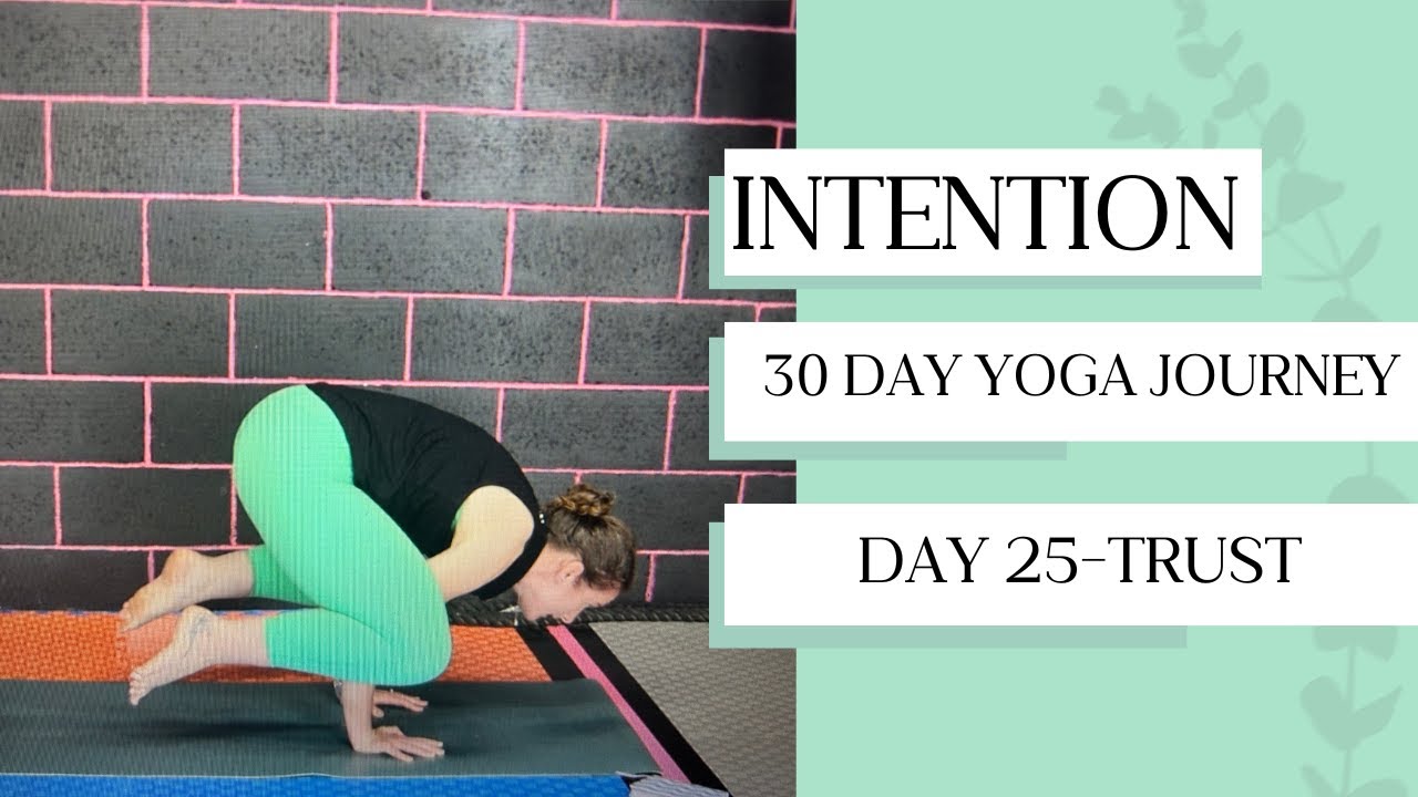 Day 25 Intention :Trust