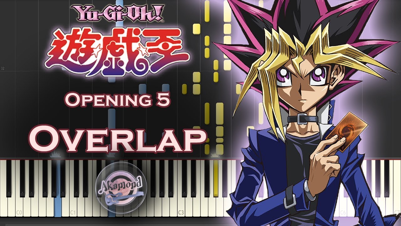 Yu-Gi-Oh ! 遊戯王 Duel Monsters Opening 5 - Overlap - Synthesia Piano Cover / Tutorial
