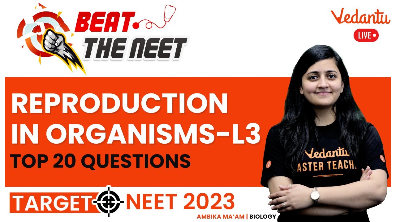 Reproduction in Organisms #3 | Target NEET 2023 | NEET Biology | Ambika Ma'am