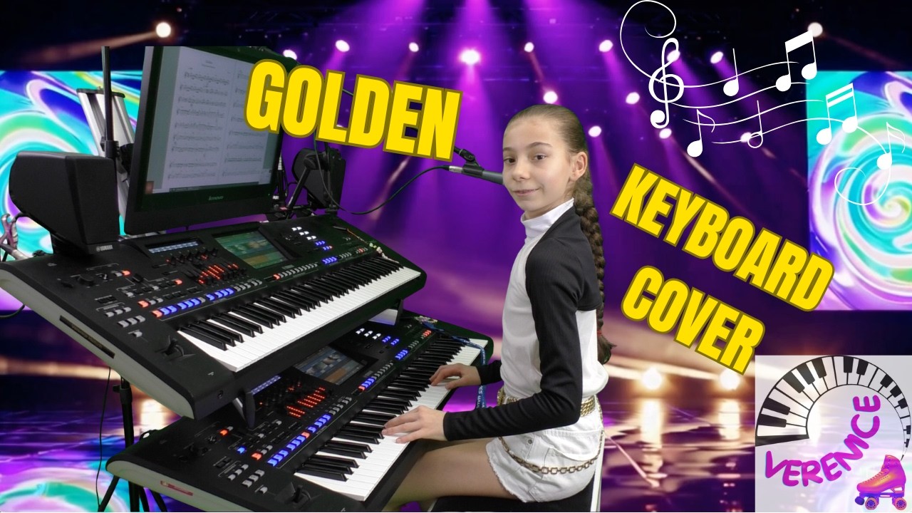 🎹 Golden KPop Demon Hunters– Huntrix | Yamaha Keyboard Cover ✨ | Verenice Heitsch | 11 Jahre