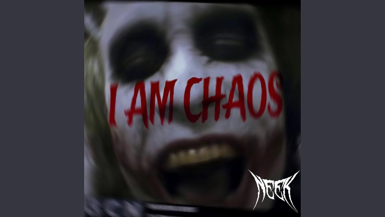 I AM CHAOS
