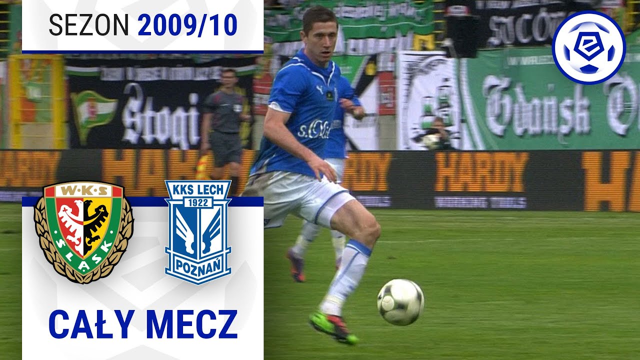 (1/2) Śląsk Wrocław - Lech Poznań | CAŁY MECZ | Ekstraklasa 2009/10 | 27. Kolejka