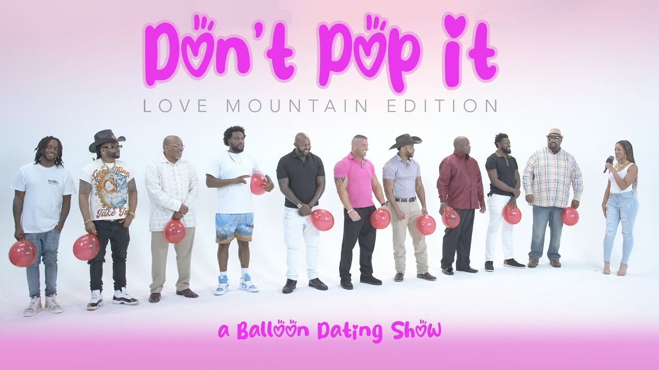 Ep37 (part 1): Pop The Balloon or Find Love (Love Mountain Edition)