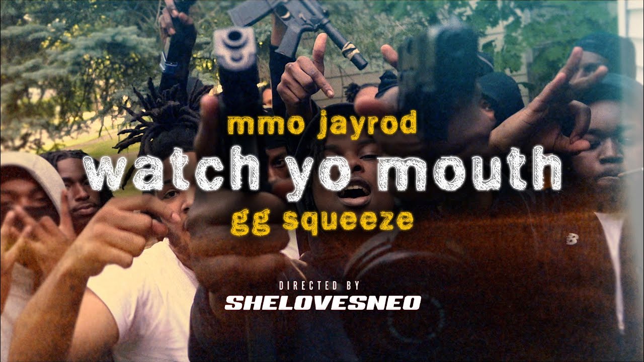 MMO Jayrod x GG Squeeze - Watch Yo Mouth [Official Music Video] Dir. @SheLovesNeo ​