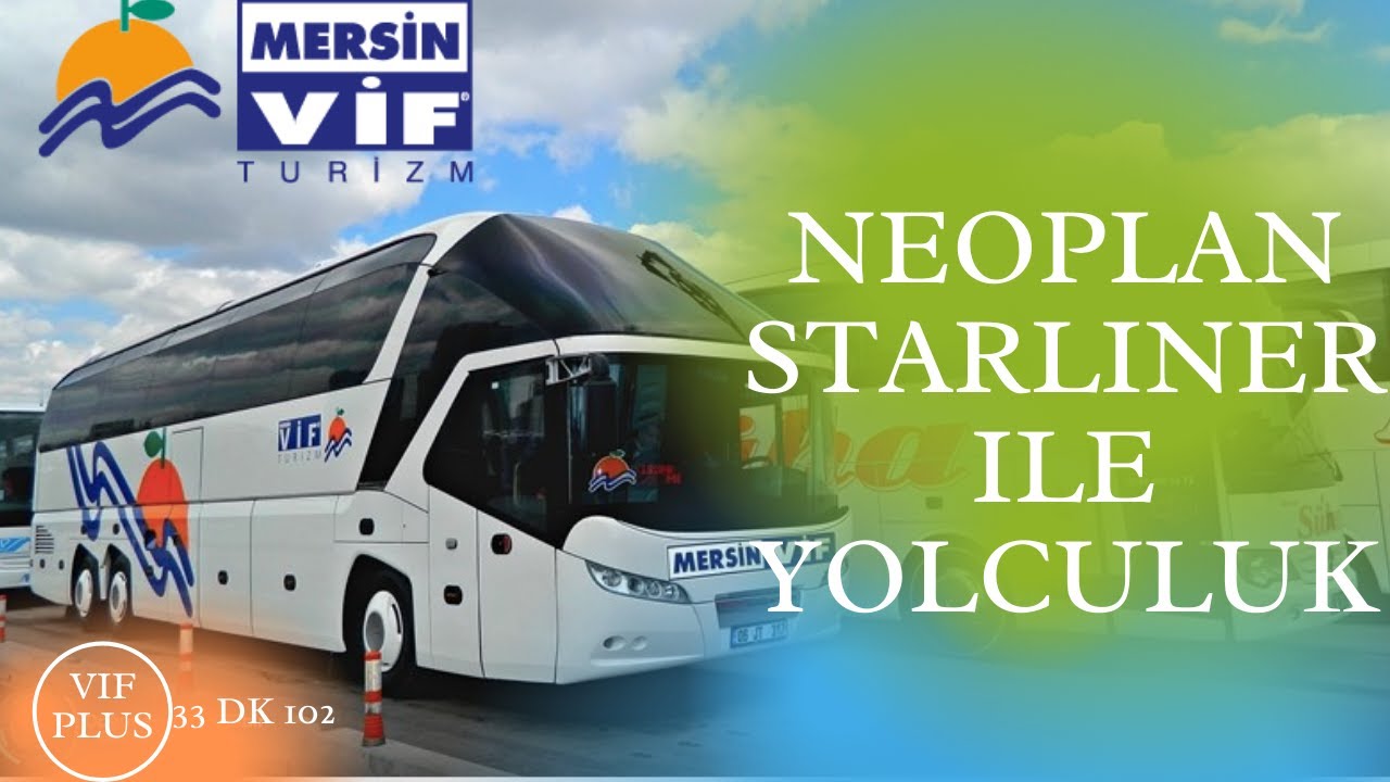 NEOPLAN STARLİNER OTOBÜS VİDEOSU|  ANKARA OTOGARI (AŞTİ) - TARSUS OTOGAR (TAŞTİ) | MERSİN VİF TURİZM