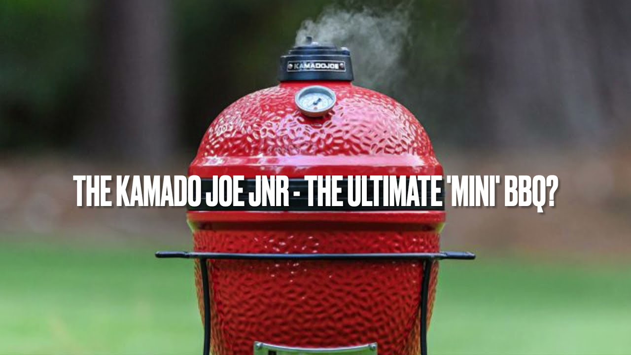 Kamado Joe Junior - The best 