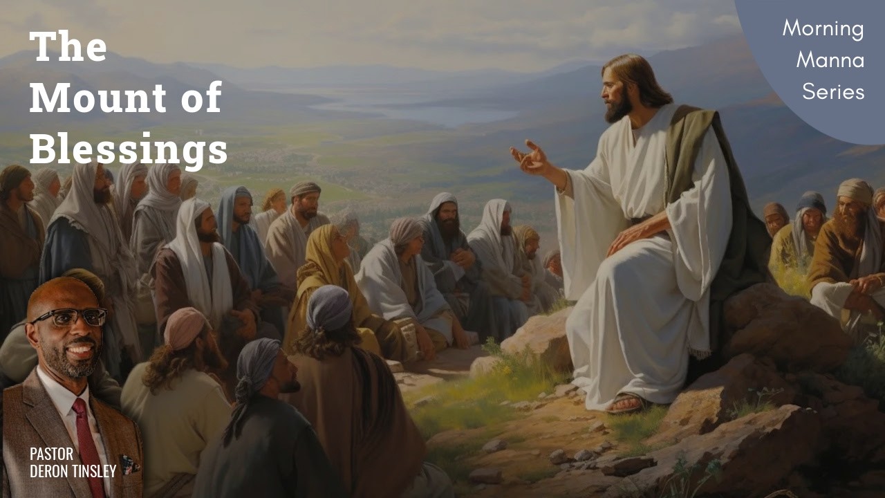 The Mount of Blessings | Sabbath Morning Manna