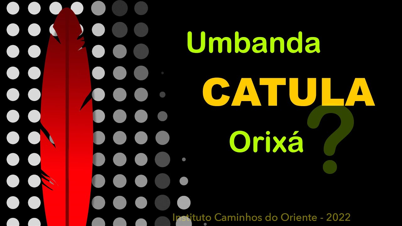 150. Umbanda Catula Orixá? - Does Umbanda 