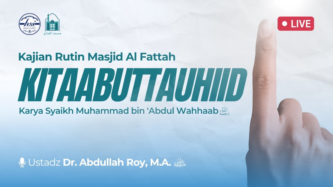 Kajian Kitab Kitaabuttauhiid - Bab 1 | Masjid Al-Fattah Jatinegara