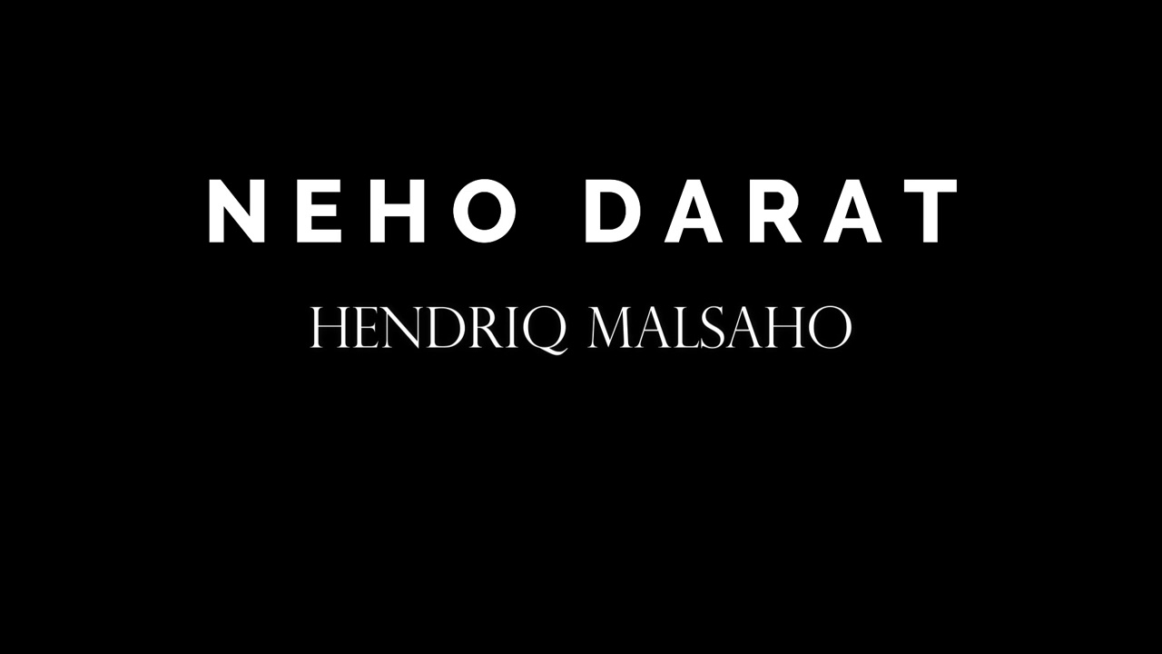 NEHO DARAT - Hendriq Malsaho
