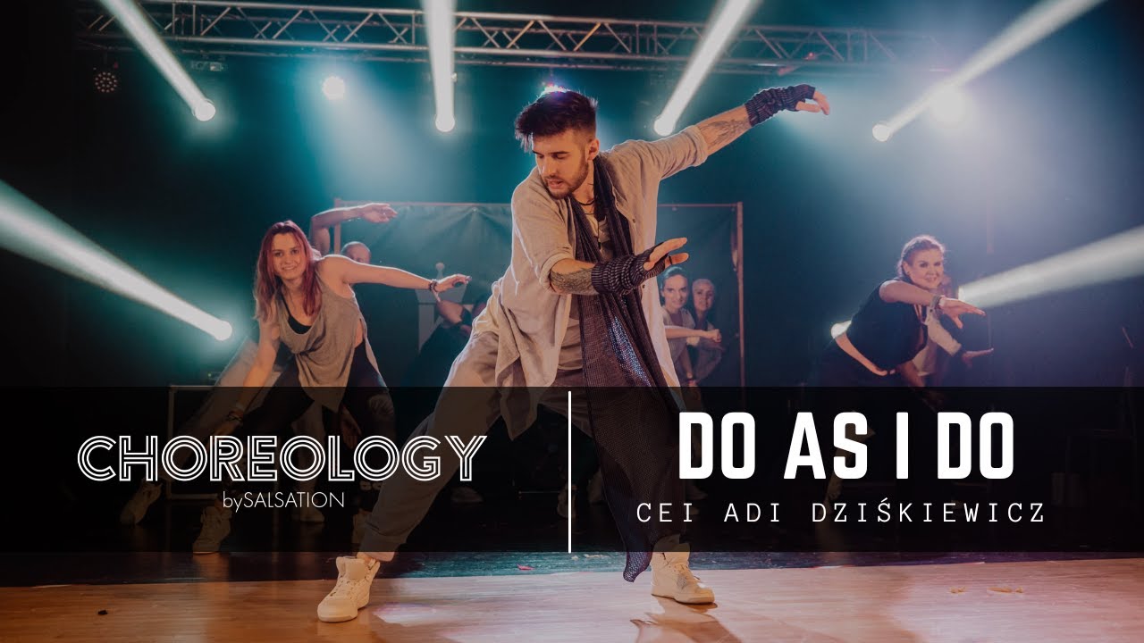 DO AS I DO - CHOREOLOGY by Salsation® Choreography by CEI Adi Dziśkiewicz