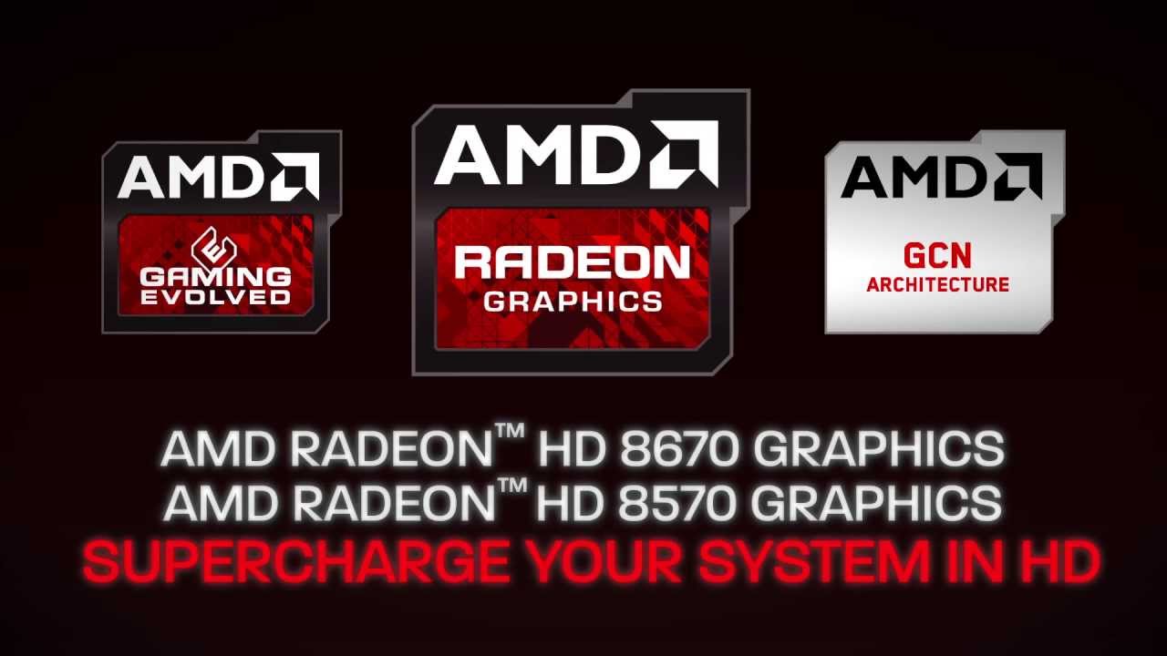 Introducing: AMD Radeon&trade; HD 8570 and HD 8670 Graphics