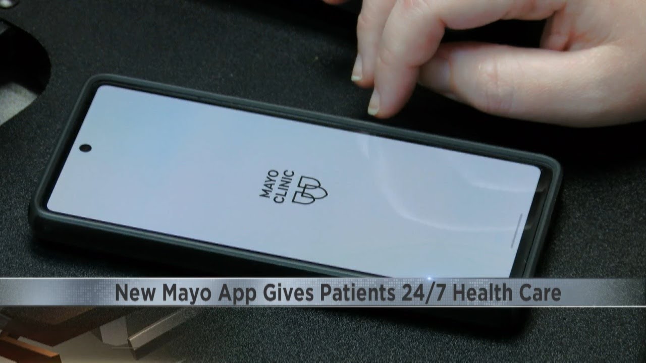 New Mayo Health Clinic System app gives patients 24/7 health care