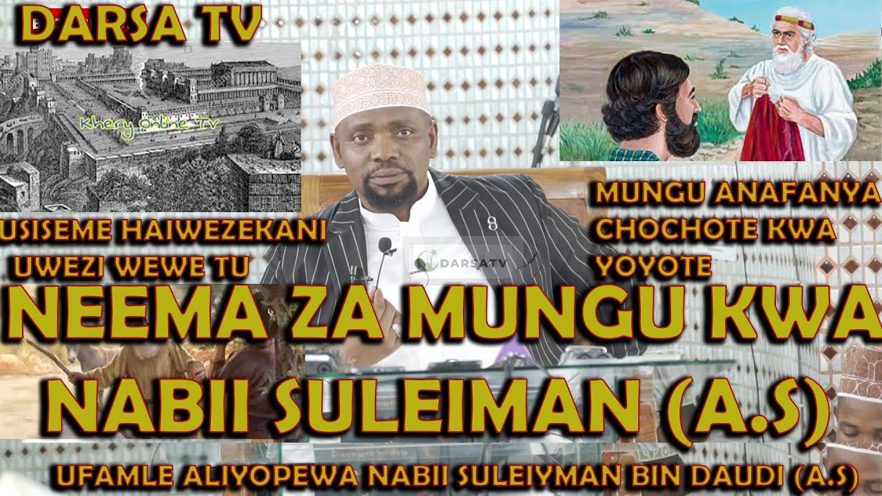 Neema Za Mungu Kwa Nabii Suleiman (A.S) / Usiseme Haiwezekani Uwezi Wewe / Sheikh Walid Alhad Omar