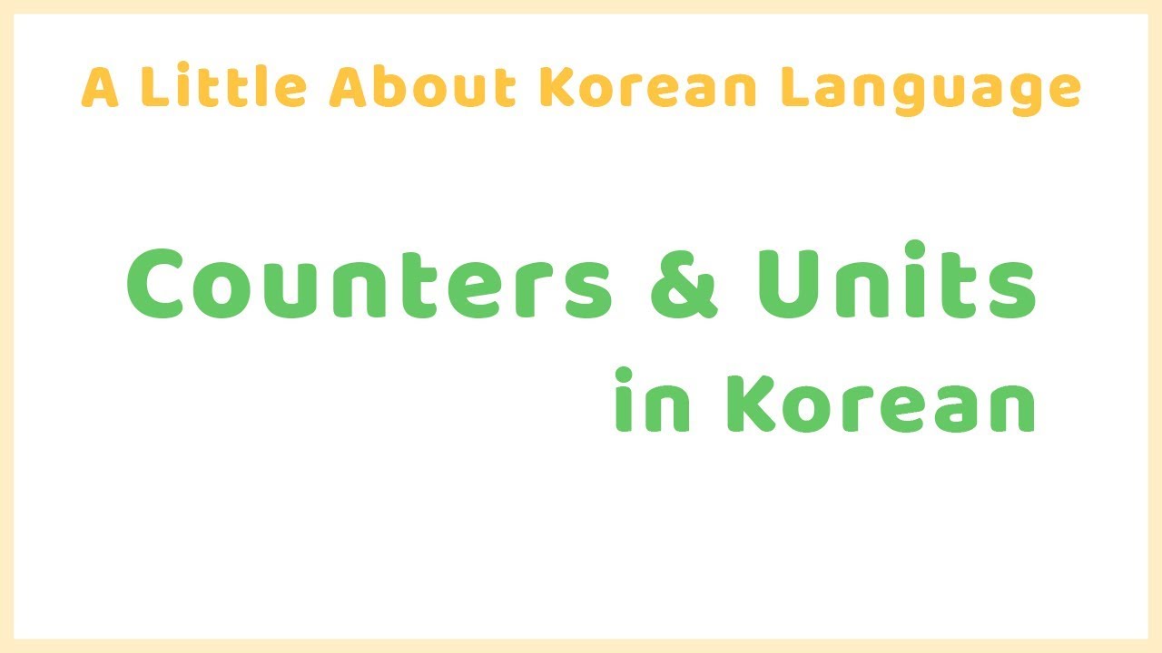Counters & Units in Korean