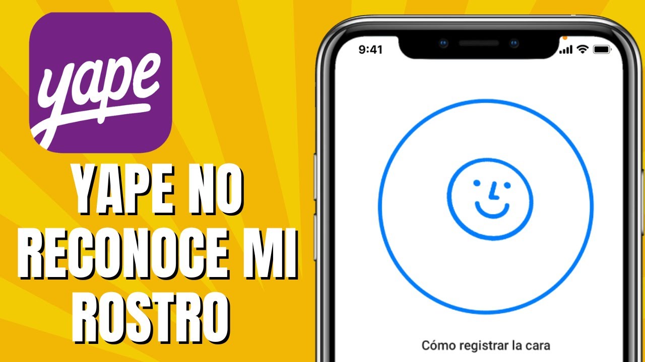 Yape No Reconoce Mi Rostro (Soluci&oacute;n)