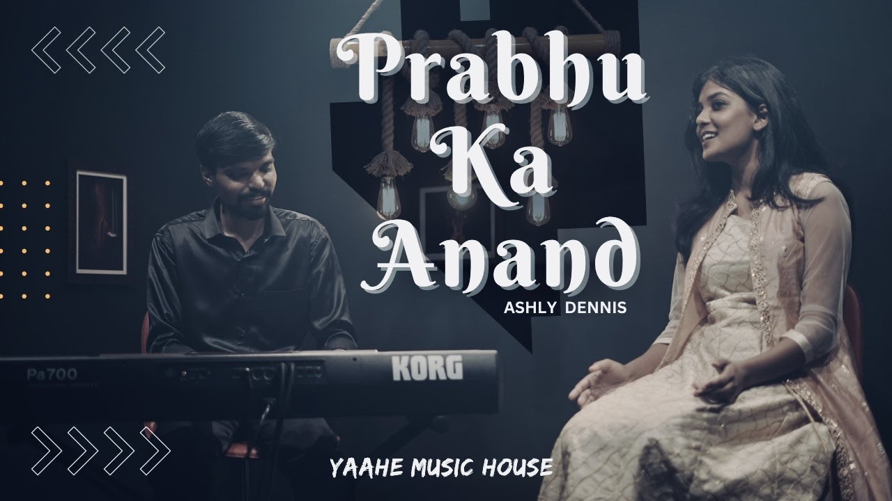 Prabhu ka Anand- Karthavil Santhosham | Ashly Dennis | Moses Titus | A Yaahe Music House © 2026