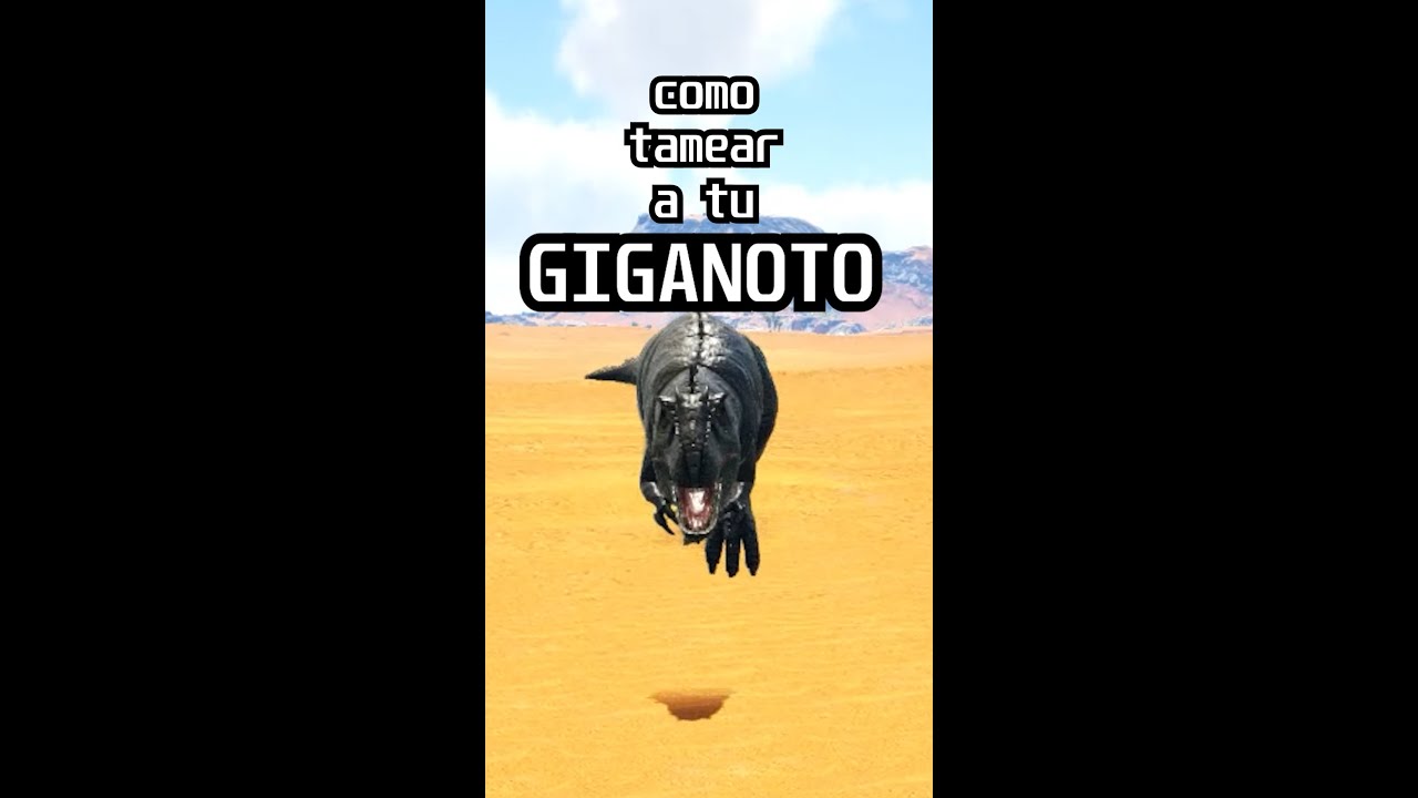 Como Tamear un GIGANOTOSAURUS 🦖 Ark Survival pronene4