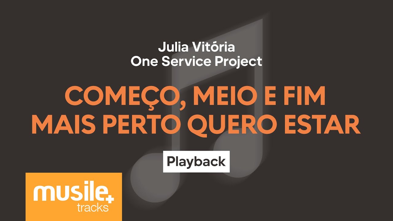 Julia Vitoria - Começo, Meio e Fim / Mais Perto Quero Estar | Playback com Letra