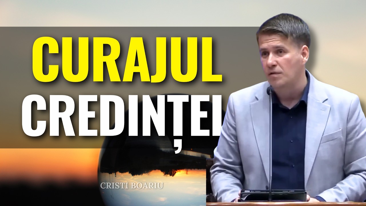 Cristi Boariu - Curajul credinței - predici pentru suflet