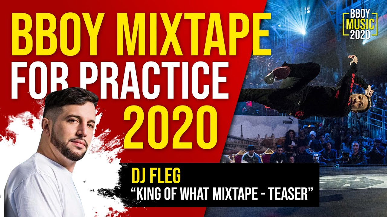 Bboy Music Mixtape 2020 // DJ Fleg - King of What Mixtape (Teaser)