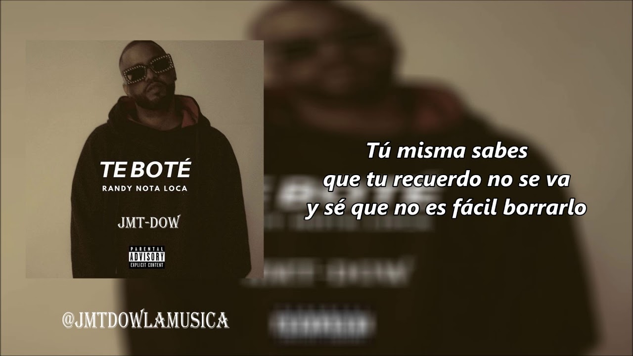 Randy Nota Loca - Te Boté (Vídeo Letras) | Reggaeton 2018