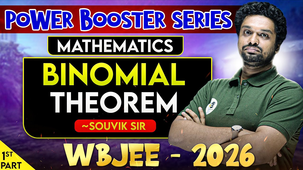 WBJEE & JEE Binomial Theorem Lecture 01| Complete Theory + PYQs Strategy (Must- Watch)