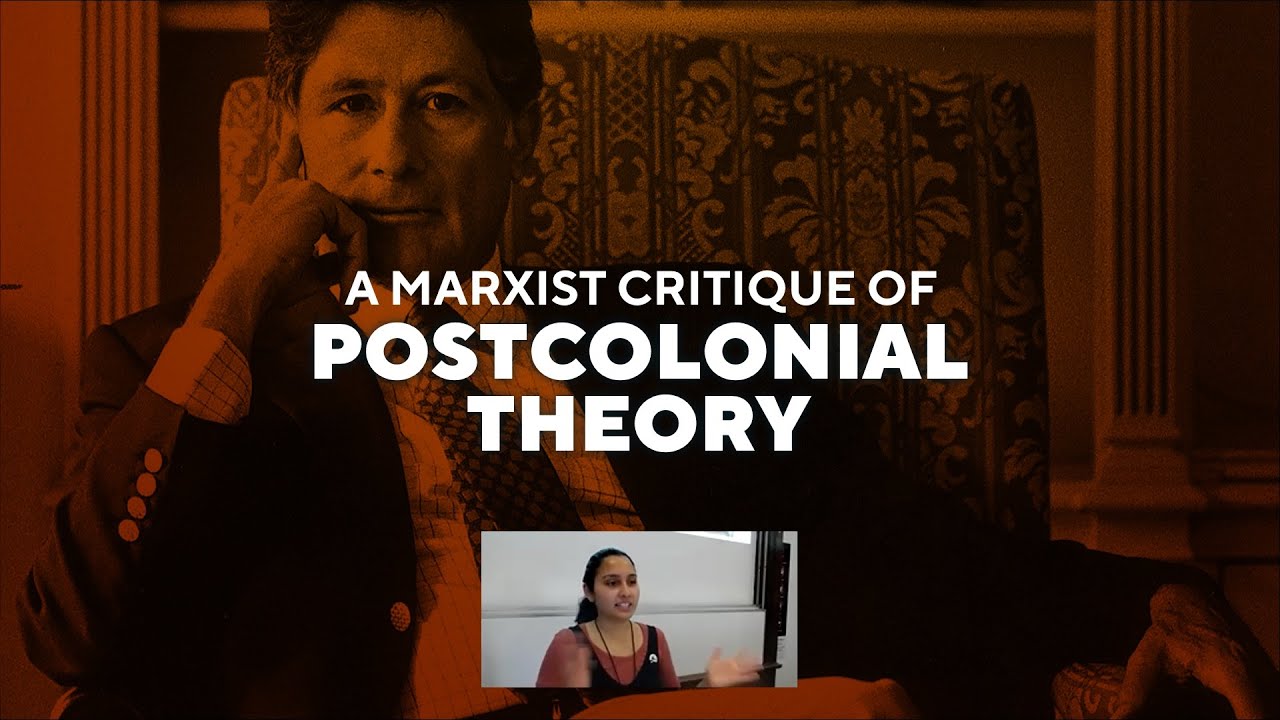 A Marxist critique of postcolonial theory