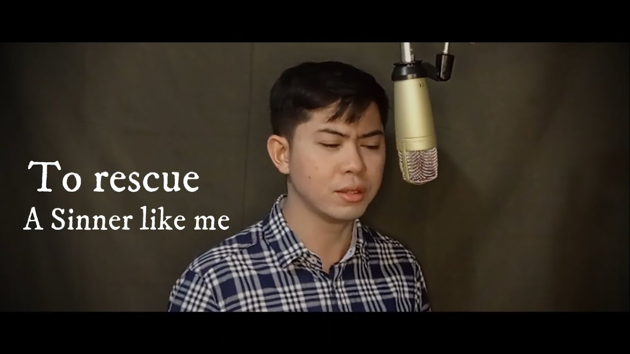 To Rescue A Sinner Like Me (Cover) JM