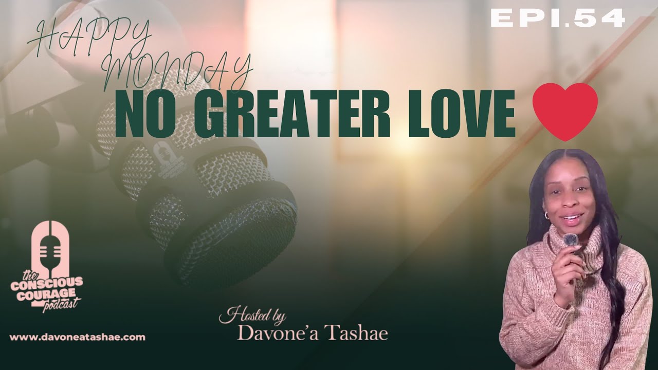 Epi. 54| No Greater Love 