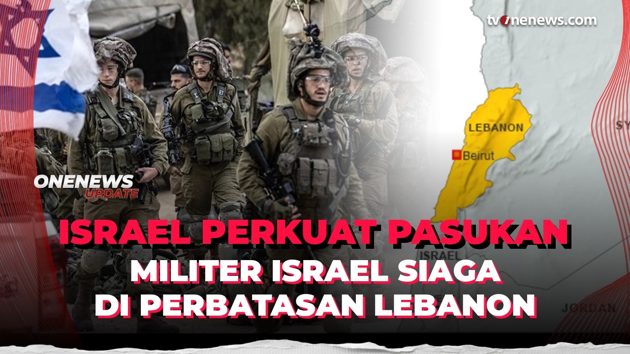 Israel Perkuat Militer di  Lebanon di Tengah Serangan Intensif ke Hizbullah | OneNews Update