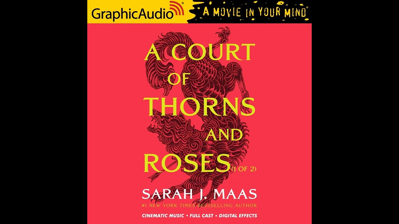 A Court of Thorns and Roses 1 by Sarah J. Maas (GraphicAudio Sample) - Dramatized Adaptation