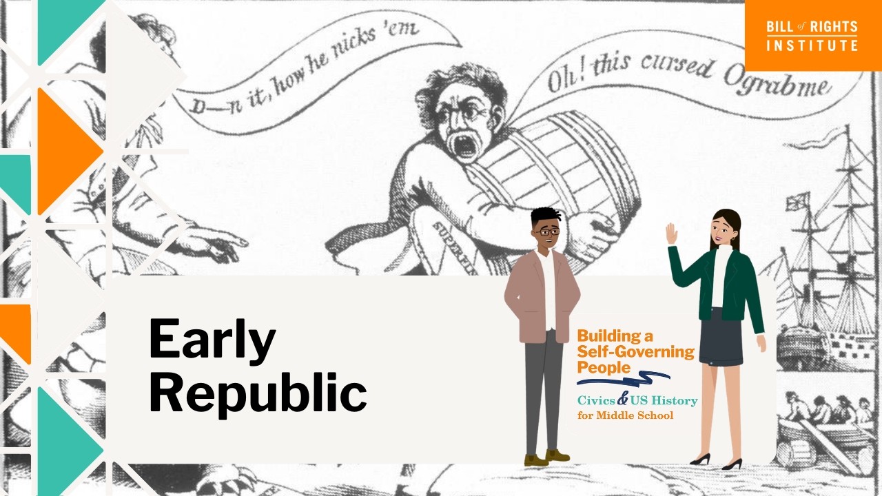 Early Republic | Civics and U.S. History for Middle School