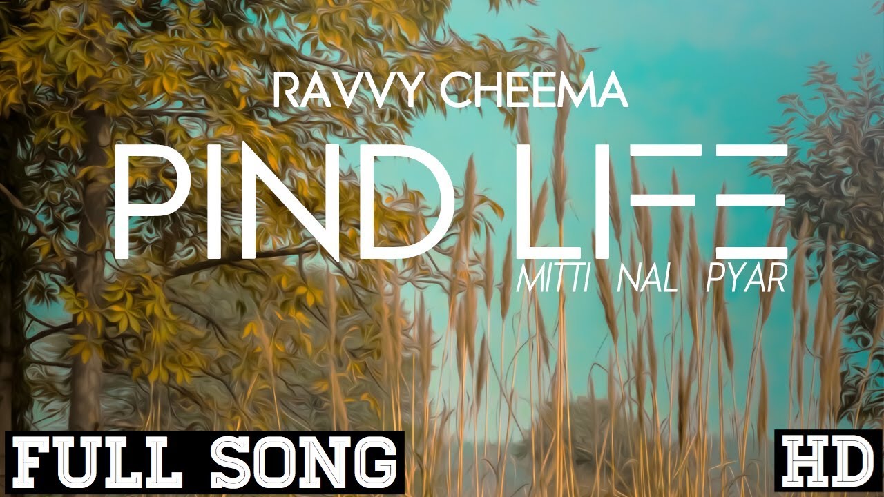 Pind Life (FULL VIDEO): Ravvy Cheema ft Addy Jangra l BeatBoiDeepl Latest Punjabi Song Pind nal pyar