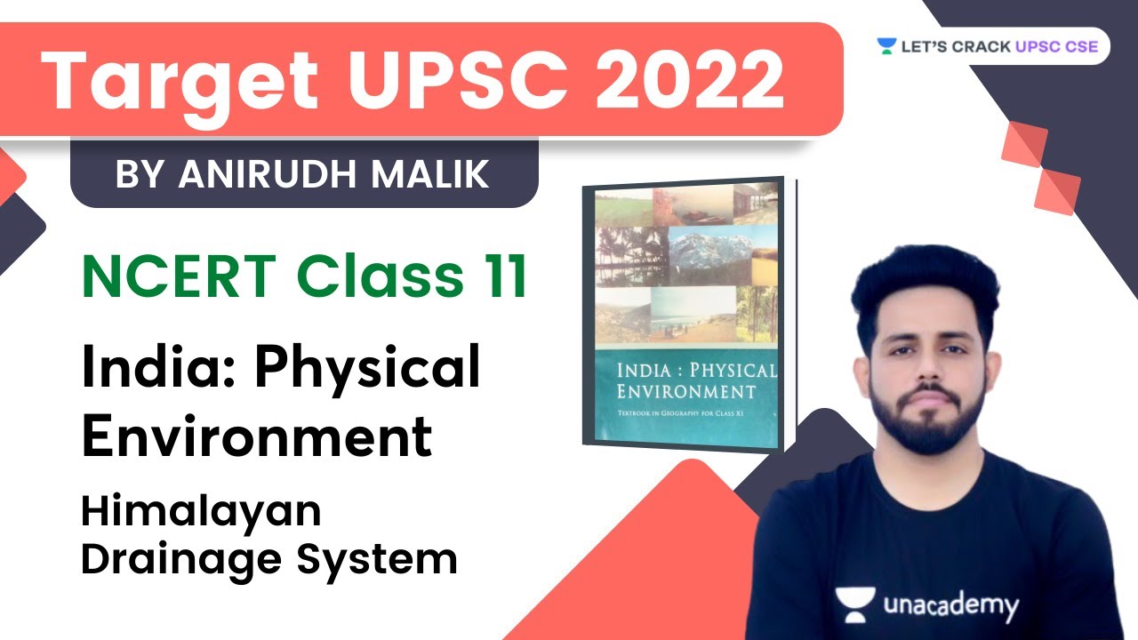 Himalayan Drainage System | Class 11th NCERT | Crack UPSC CSE/IAS | Anirudh Malik
