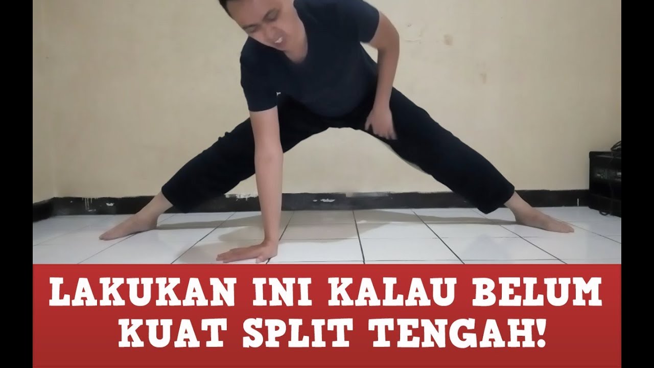Belum Kuat Split Tengah? Lakukan 3 Latihan Ini Dulu!