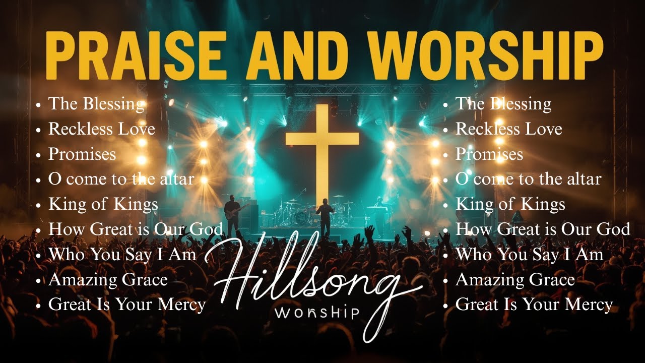 Best Praise And Worship Songs 2025, Top Christian Music Collection, Special Hillsong Worship Song