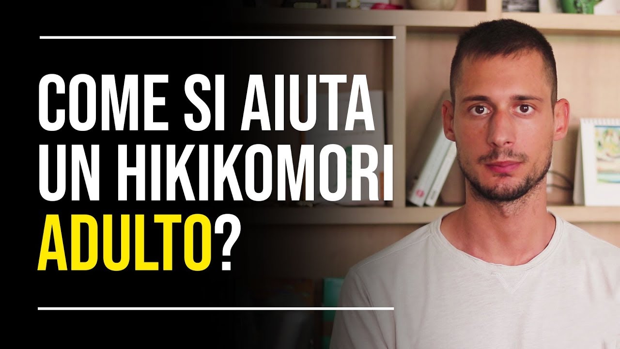 COME SI AIUTA UN HIKIKOMORI ADULTO? | Marco Crepaldi