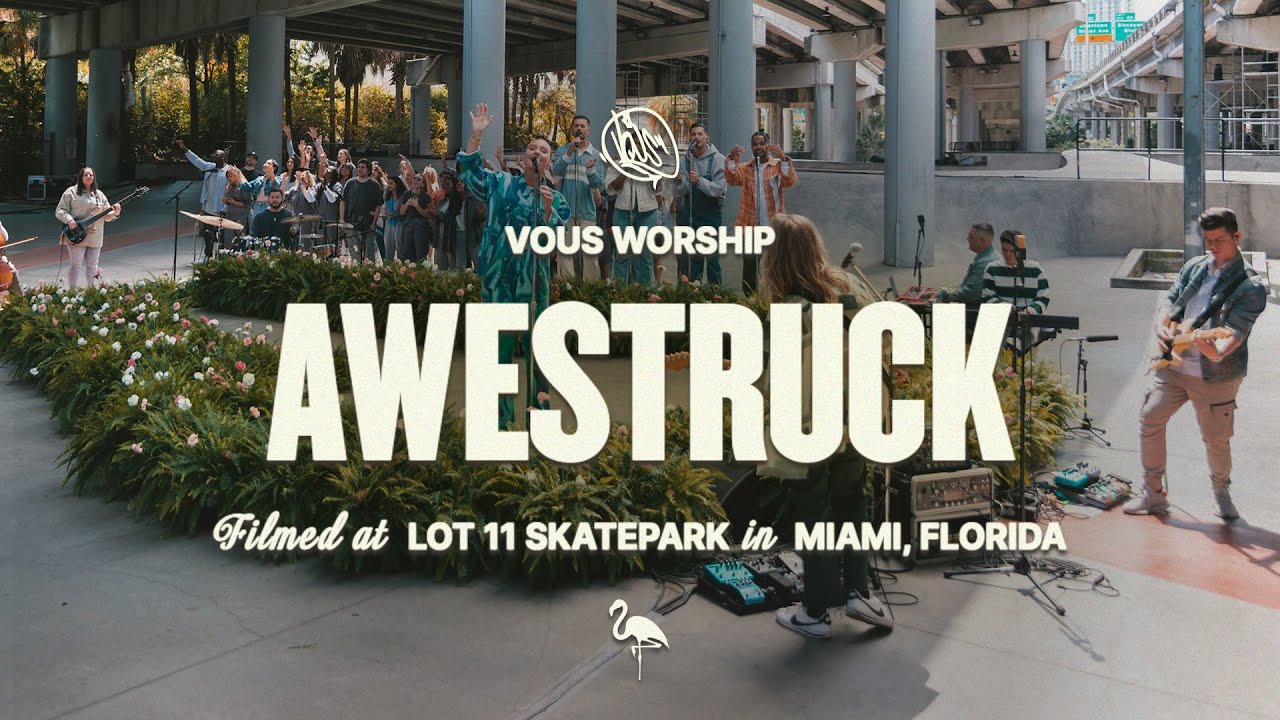 Awestruck &mdash; VOUS Worship (Official Music Video)