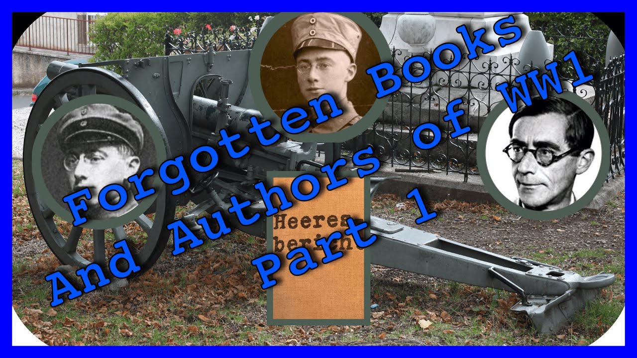Forgotten Books and authors of WW1 - Part 1 - 