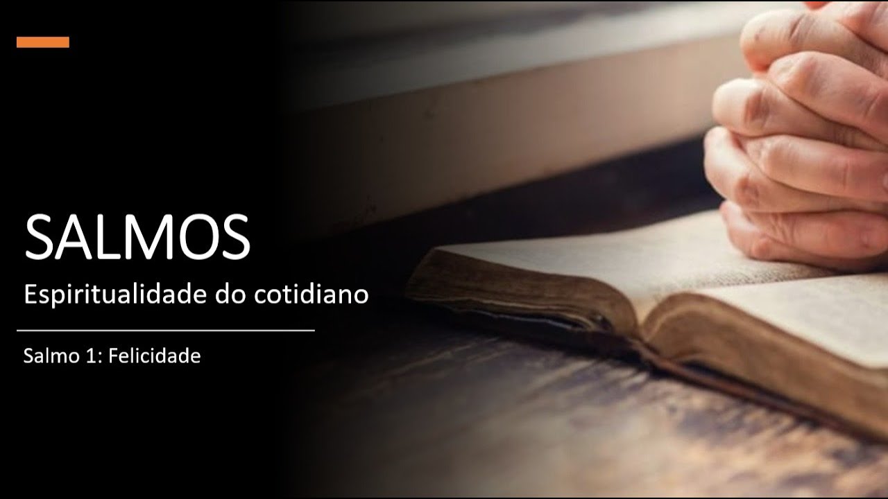 #02 - Salmo 1: Felicidade - Fabio Ito - Salmos: Espiritualidade do cotidiano