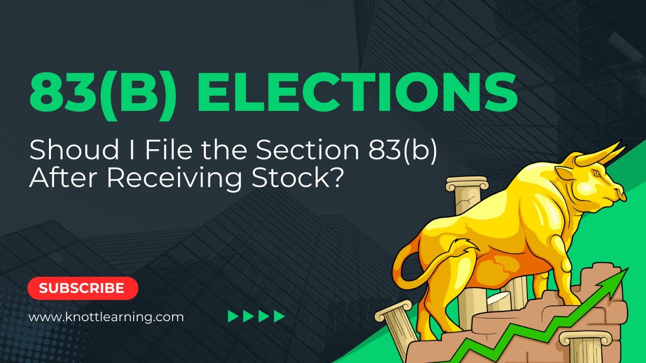 Do I Need to File Section 83(b) Election for Stock?