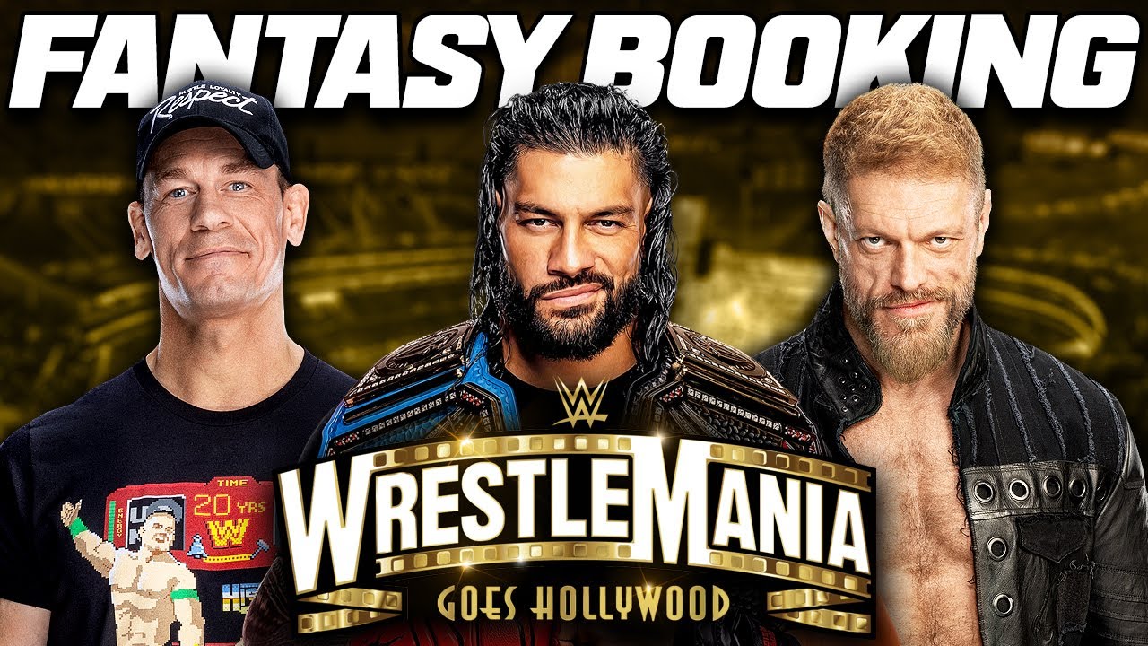 Fantasy Booking WWE WrestleMania 39!