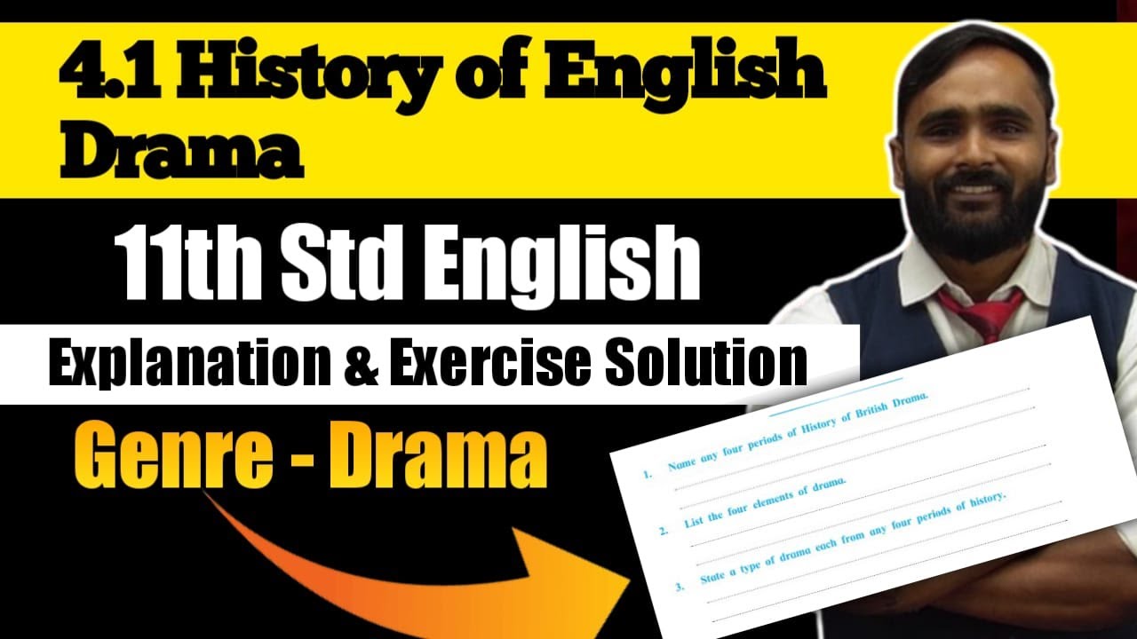 11th STD ENGLISH | 4.1 HISTORY OF ENGLISH DRAMA|EXPLANATION | Exercise Solutions | PRADEEP GIRI SIR