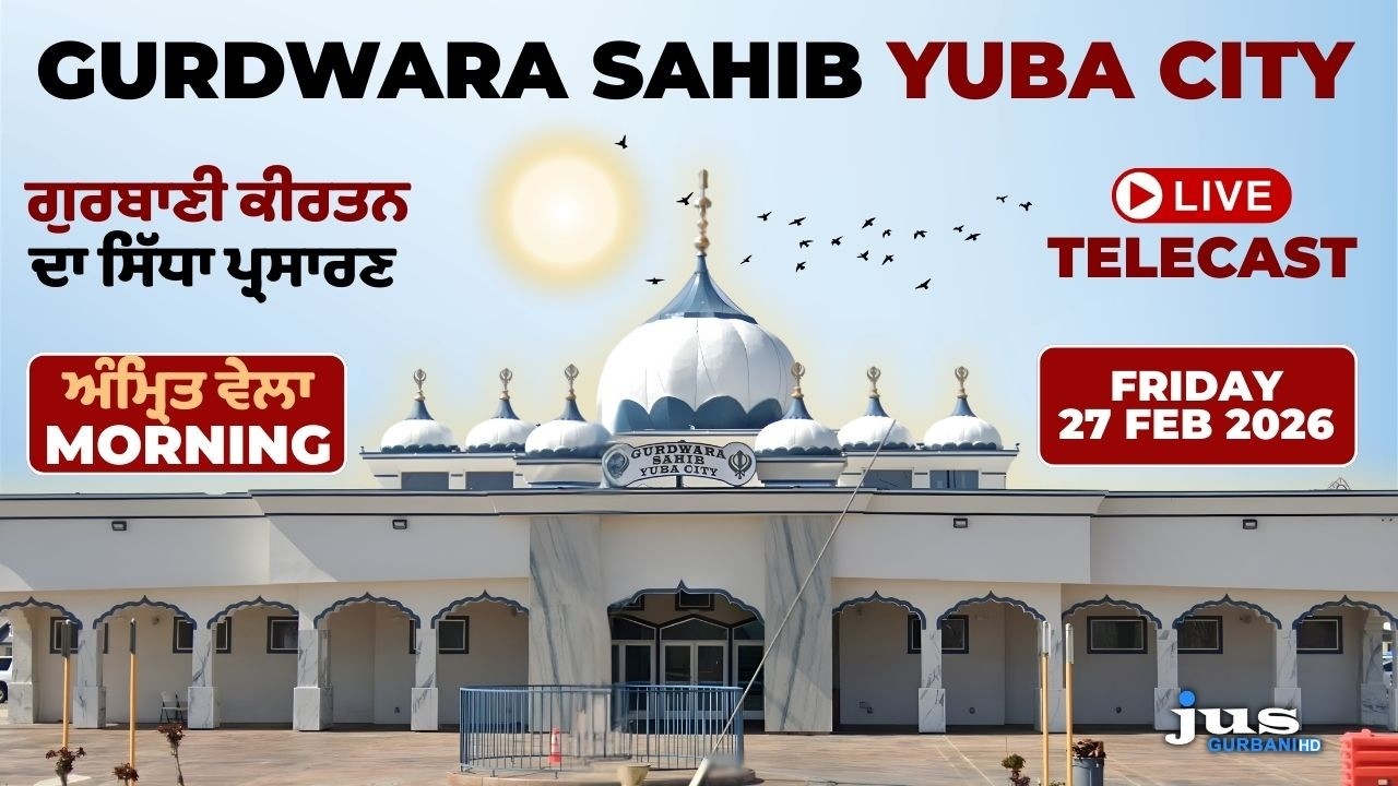 LIVE GURBANI KIRTAN FROM GURDWARA SAHIB YUBA CITY, CALIFORNIA | JUS GURBANI