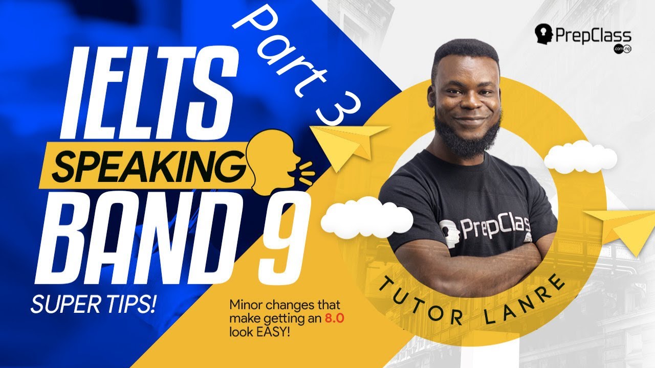IELTS Speaking Part 3 (2). With SURE tips!!! For NIGERIAN & AFRICAN Test Takers