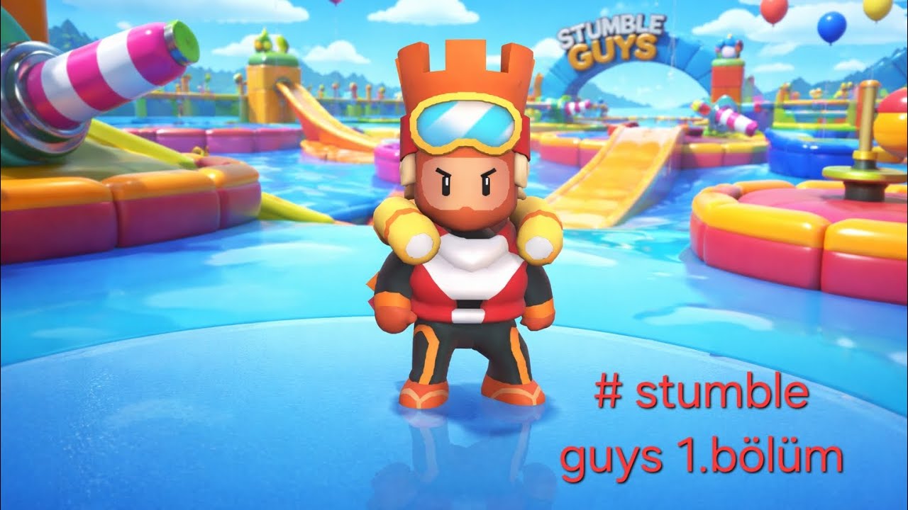#stumble guys 1.bölüm